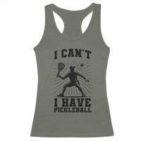 I Can Not I Have Pickleball Racerback Tank Top Pickleball Game Gift - Wonder Print Shop