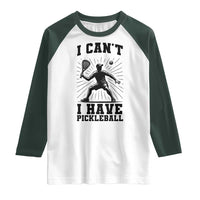 I Can Not I Have Pickleball Raglan Shirt Pickleball Game Gift - Wonder Print Shop