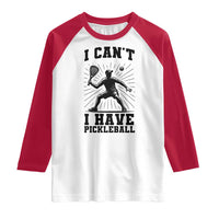 I Can Not I Have Pickleball Raglan Shirt Pickleball Game Gift - Wonder Print Shop