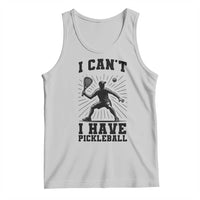 I Can Not I Have Pickleball Tank Top Pickleball Game Gift - Wonder Print Shop