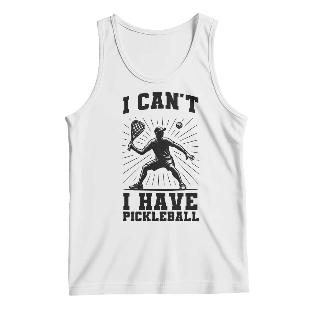 I Can Not I Have Pickleball Tank Top Pickleball Game Gift - Wonder Print Shop