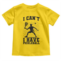 I Can Not I Have Pickleball Toddler T Shirt Pickleball Game Gift - Wonder Print Shop