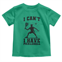 I Can Not I Have Pickleball Toddler T Shirt Pickleball Game Gift - Wonder Print Shop