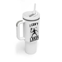 I Can Not I Have Pickleball Tumbler With Handle Pickleball Game Gift