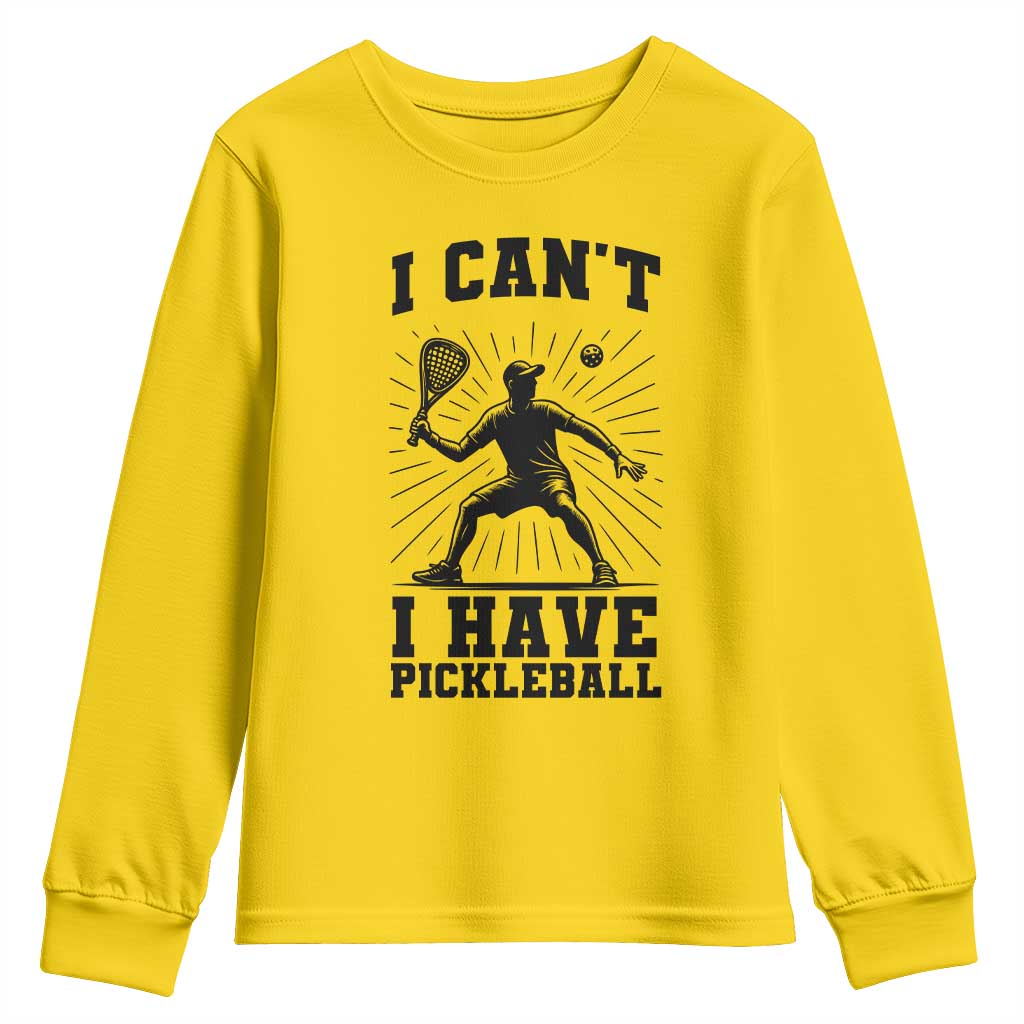 I Can Not I Have Pickleball Youth Sweatshirt Pickleball Game Gift - Wonder Print Shop