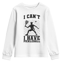 I Can Not I Have Pickleball Youth Sweatshirt Pickleball Game Gift - Wonder Print Shop