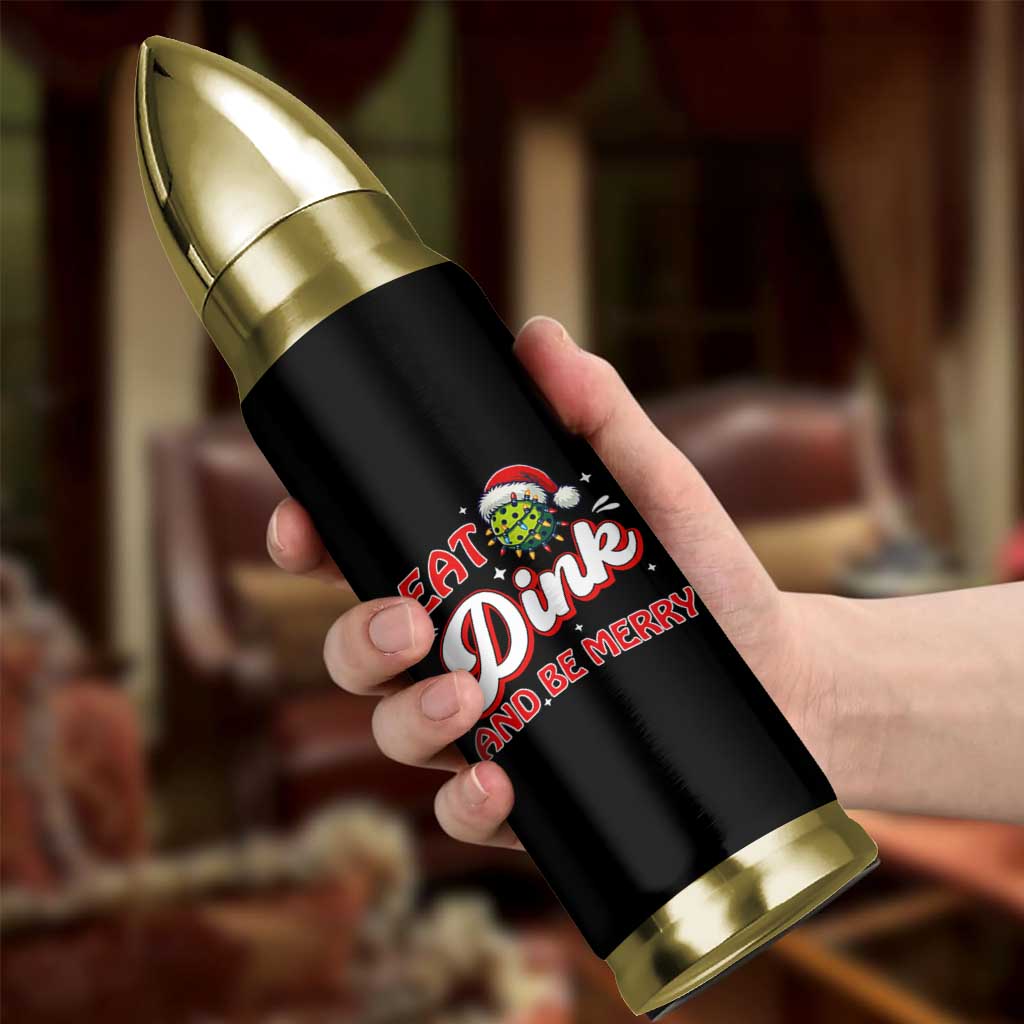 Funny Pickleball Christmas Bullet Tumbler Eat Dink And Be Merry