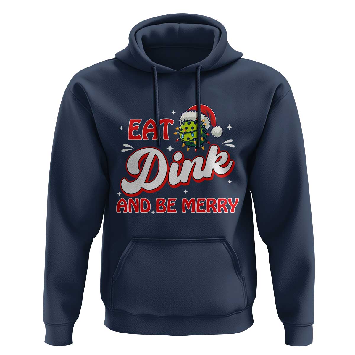 Funny Pickleball Christmas Hoodie Eat Dink And Be Merry - Wonder Print Shop