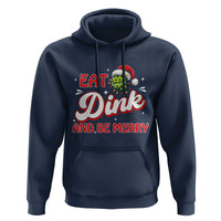 Funny Pickleball Christmas Hoodie Eat Dink And Be Merry - Wonder Print Shop