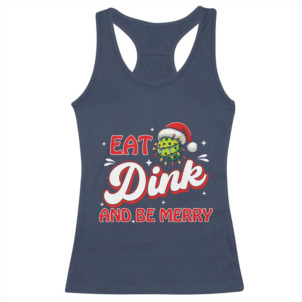 Funny Pickleball Christmas Racerback Tank Top Eat Dink And Be Merry - Wonder Print Shop