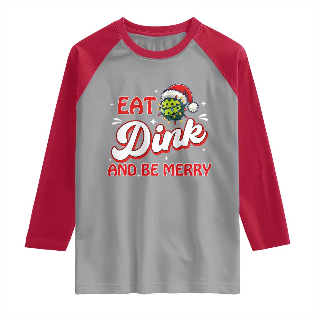 Funny Pickleball Christmas Raglan Shirt Eat Dink And Be Merry - Wonder Print Shop