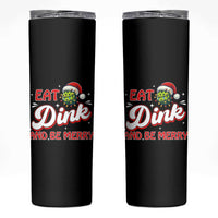 Funny Pickleball Christmas Skinny Tumbler Eat Dink And Be Merry