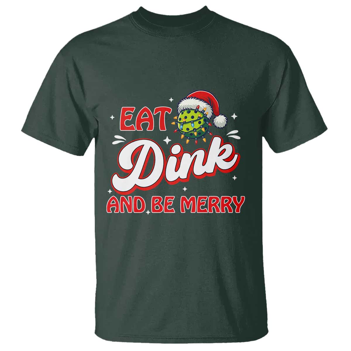 Funny Pickleball Christmas T Shirt Eat Dink And Be Merry - Wonder Print Shop