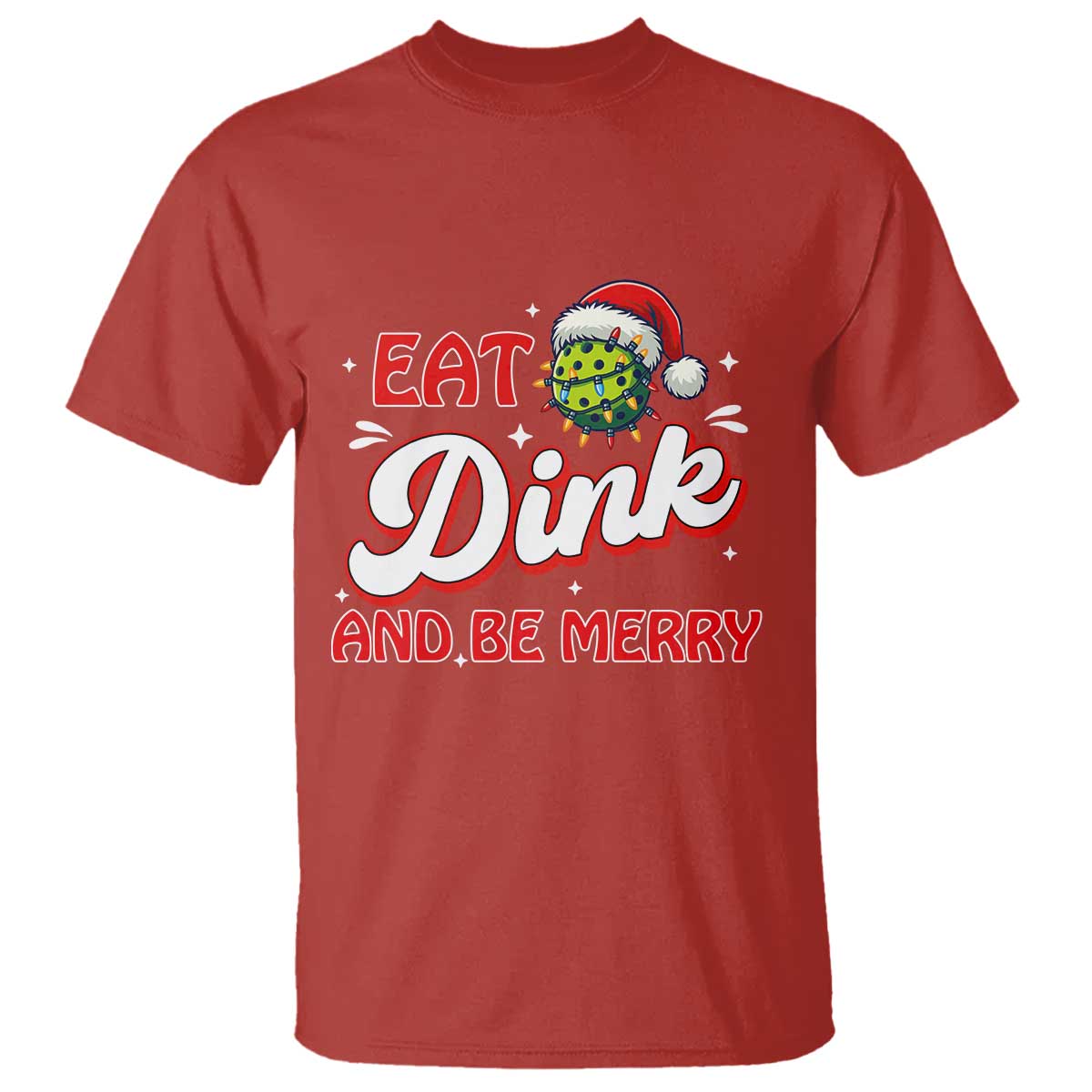 Funny Pickleball Christmas T Shirt Eat Dink And Be Merry - Wonder Print Shop
