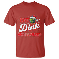 Funny Pickleball Christmas T Shirt Eat Dink And Be Merry - Wonder Print Shop