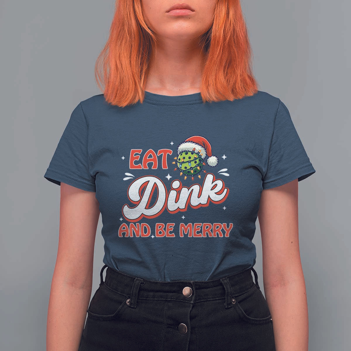Funny Pickleball Christmas T Shirt For Women Eat Dink And Be Merry - Wonder Print Shop