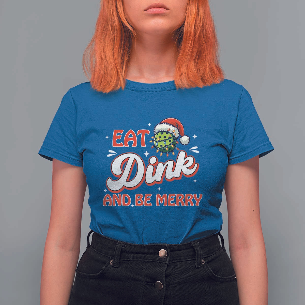 Funny Pickleball Christmas T Shirt For Women Eat Dink And Be Merry - Wonder Print Shop