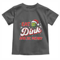 Funny Pickleball Christmas Toddler T Shirt Eat Dink And Be Merry - Wonder Print Shop