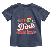 Funny Pickleball Christmas Toddler T Shirt Eat Dink And Be Merry - Wonder Print Shop