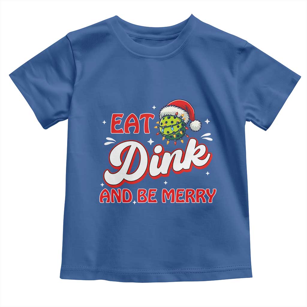 Funny Pickleball Christmas Toddler T Shirt Eat Dink And Be Merry - Wonder Print Shop