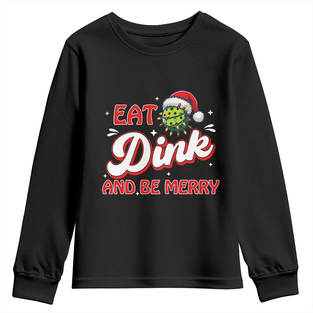 Funny Pickleball Christmas Youth Sweatshirt Eat Dink And Be Merry - Wonder Print Shop