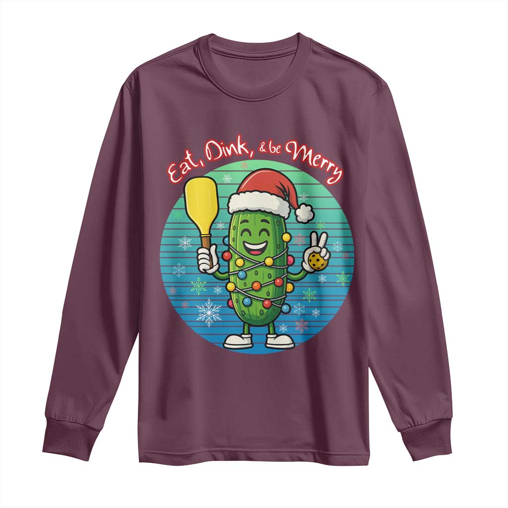 Funny Pickleball Christmas Long Sleeve Shirt Eat Dink And Be Merry Gift For Players - Wonder Print Shop