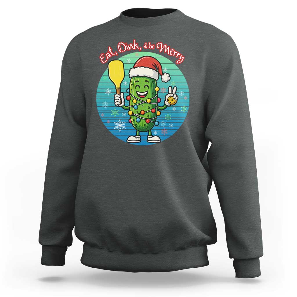 Funny Pickleball Christmas Sweatshirt Eat Dink And Be Merry Gift For Players - Wonder Print Shop
