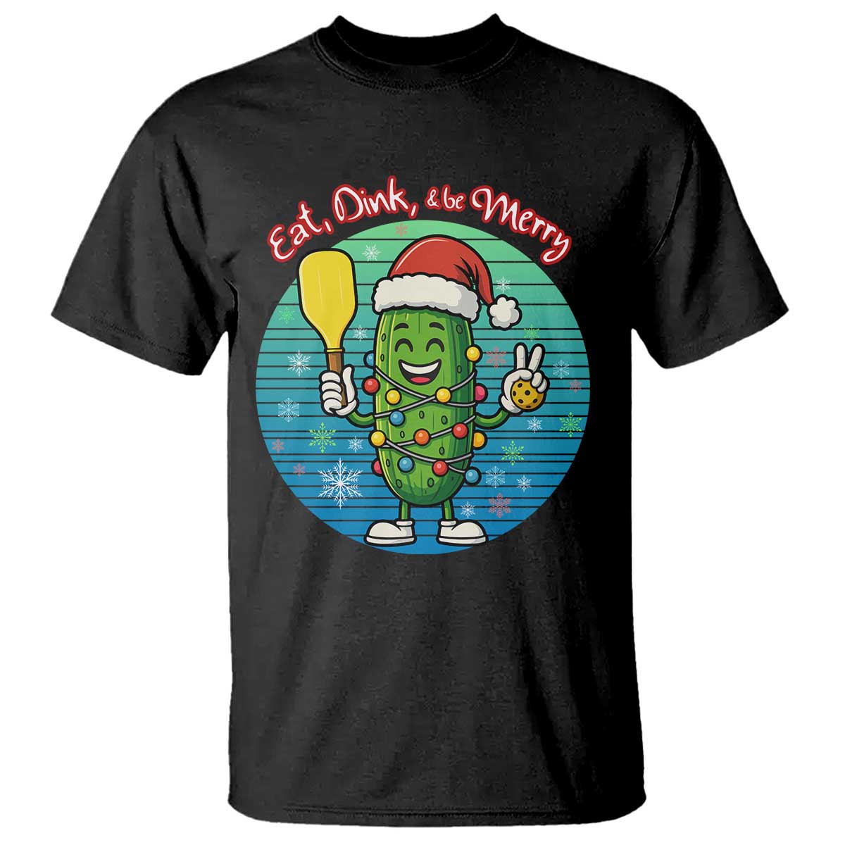 Funny Pickleball Christmas T Shirt Eat Dink And Be Merry Gift For Players - Wonder Print Shop