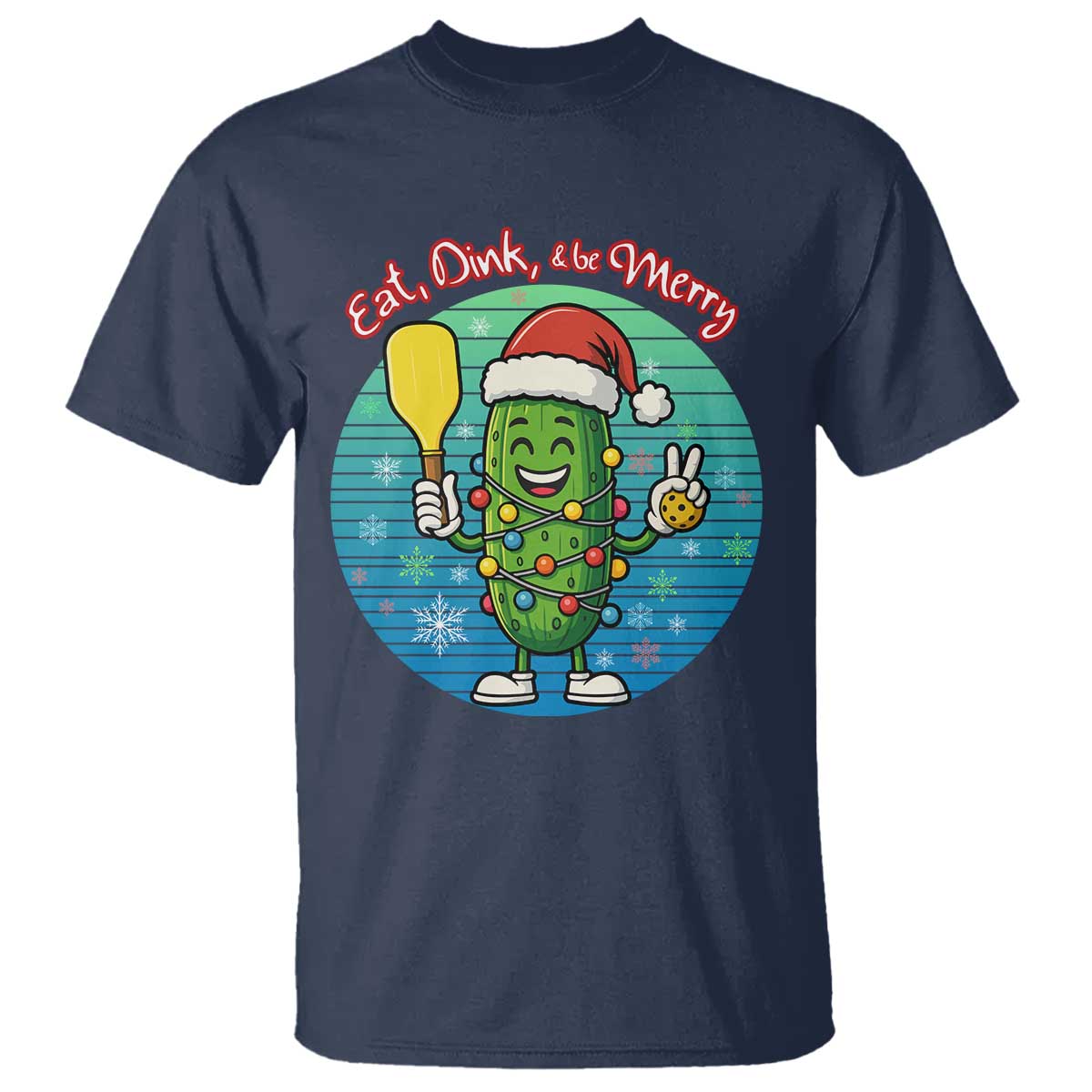 Funny Pickleball Christmas T Shirt Eat Dink And Be Merry Gift For Players - Wonder Print Shop