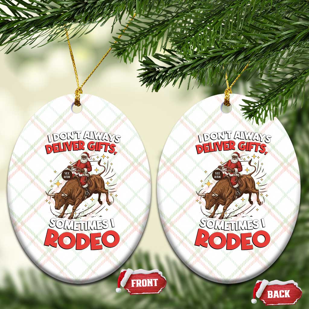 Funny Black Santa Bull Riding Christmas Ceramic Ornament I Do Not Deliver Gifts I Rodeo - Wonder Print Shop