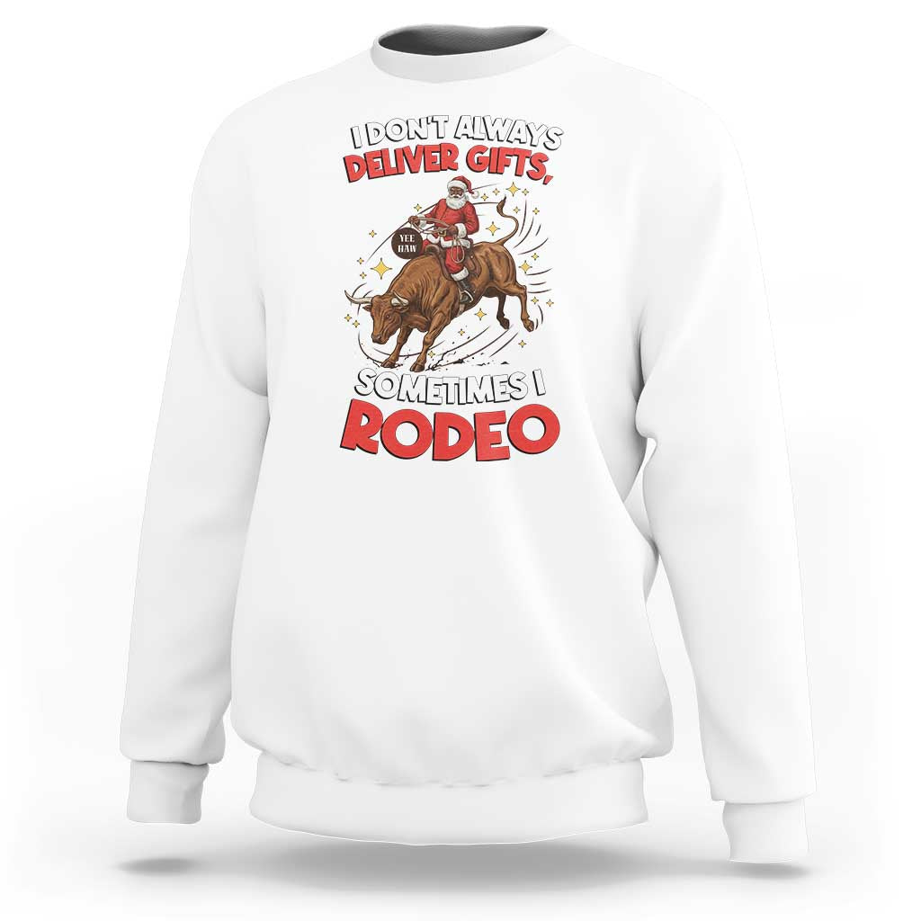 Funny Black Santa Bull Riding Christmas Sweatshirt I Do Not Deliver Gifts I Rodeo - Wonder Print Shop