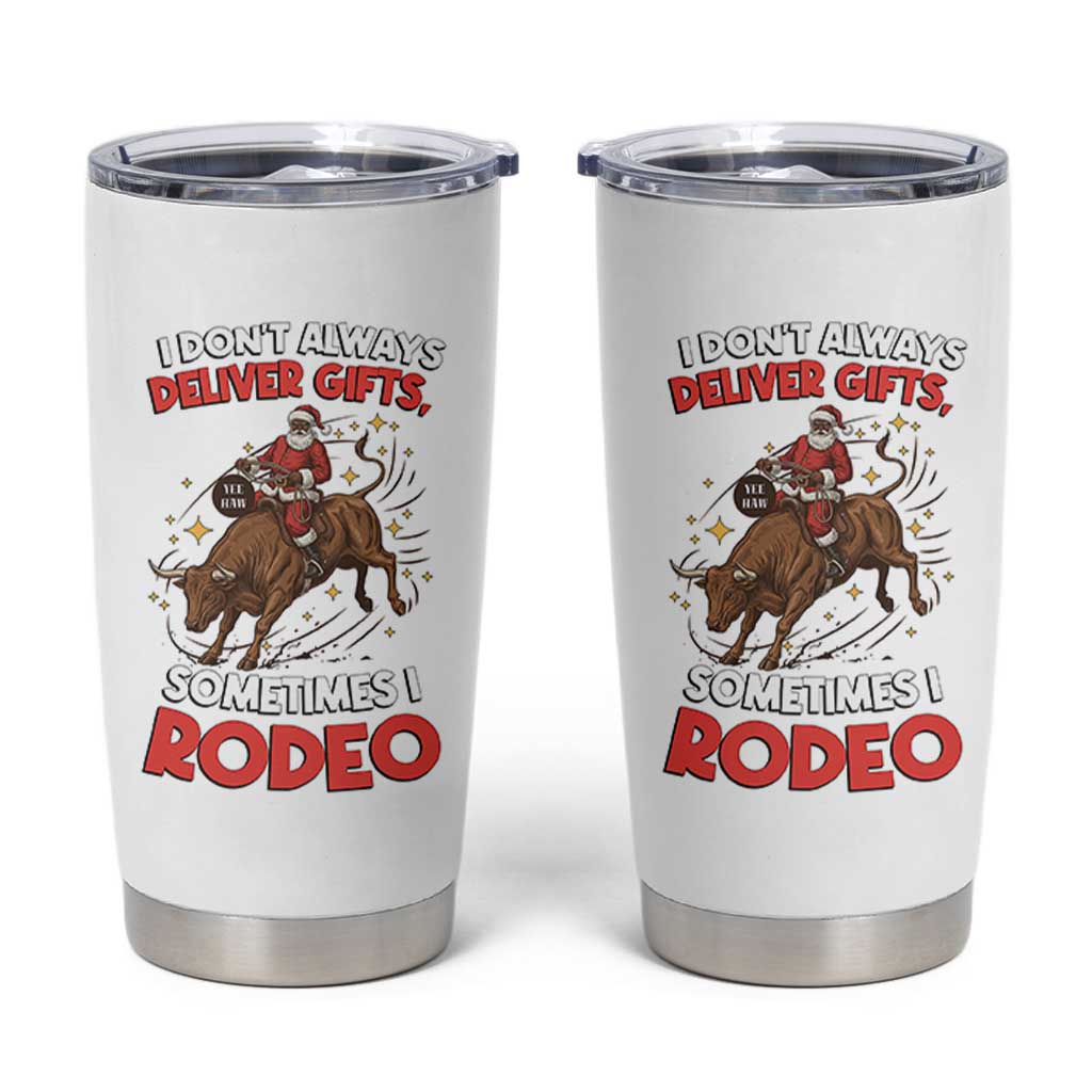Funny Black Santa Bull Riding Christmas Tumbler Cup I Do Not Deliver Gifts I Rodeo - Wonder Print Shop
