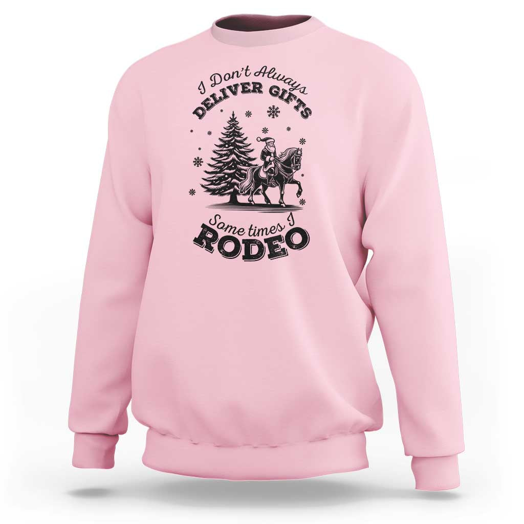 Funny Santa Cowboy Christmas Sweatshirt I Do Not Deliver Gifts I Rodeo - Wonder Print Shop