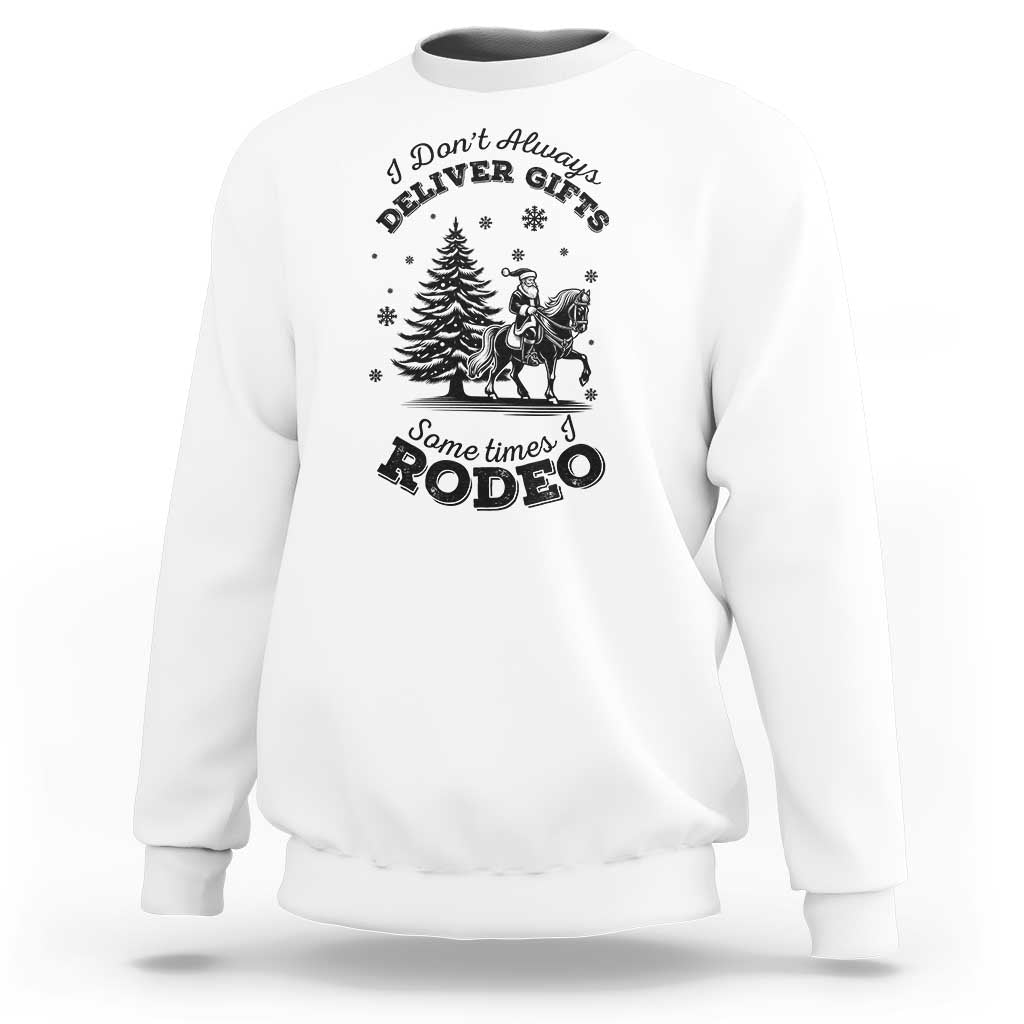 Funny Santa Cowboy Christmas Sweatshirt I Do Not Deliver Gifts I Rodeo - Wonder Print Shop