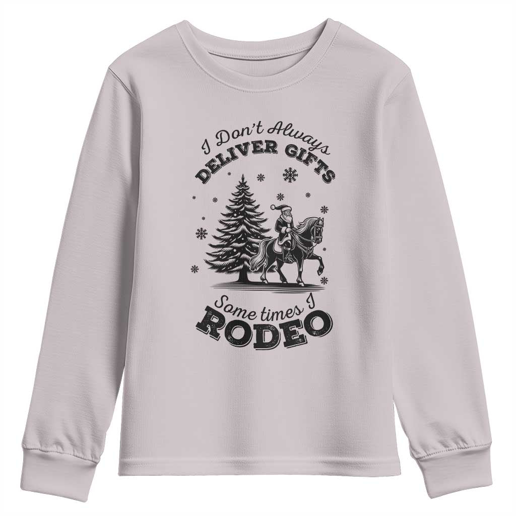 Funny Santa Cowboy Christmas Youth Sweatshirt I Do Not Deliver Gifts I Rodeo - Wonder Print Shop