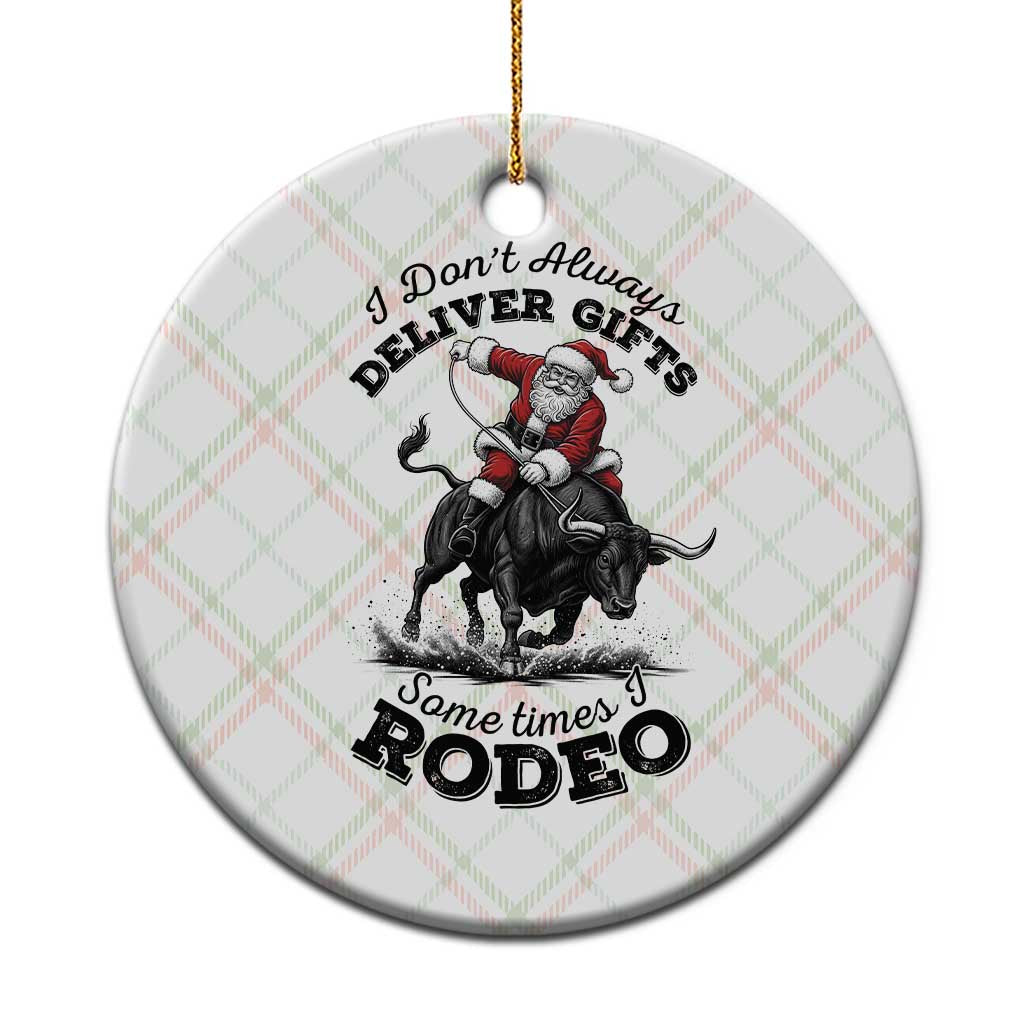 Funny Black Santa Cowboy Bull Rider Christmas Ceramic Ornament I Do Not Deliver Gifts I Rodeo - Wonder Print Shop