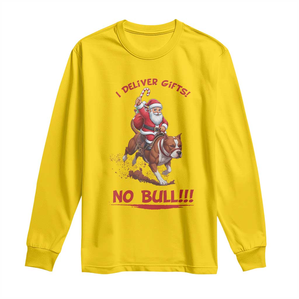Funny Santa Pitbull Christmas Long Sleeve Shirt I Deliver Gifts No Bull - Wonder Print Shop