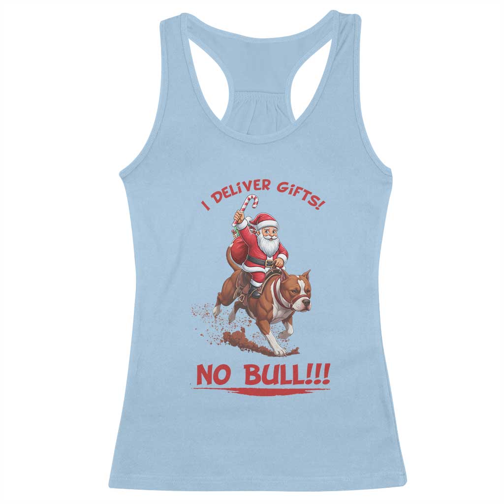 Funny Santa Pitbull Christmas Racerback Tank Top I Deliver Gifts No Bull - Wonder Print Shop