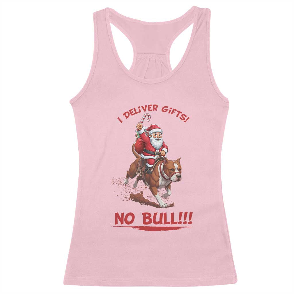 Funny Santa Pitbull Christmas Racerback Tank Top I Deliver Gifts No Bull - Wonder Print Shop