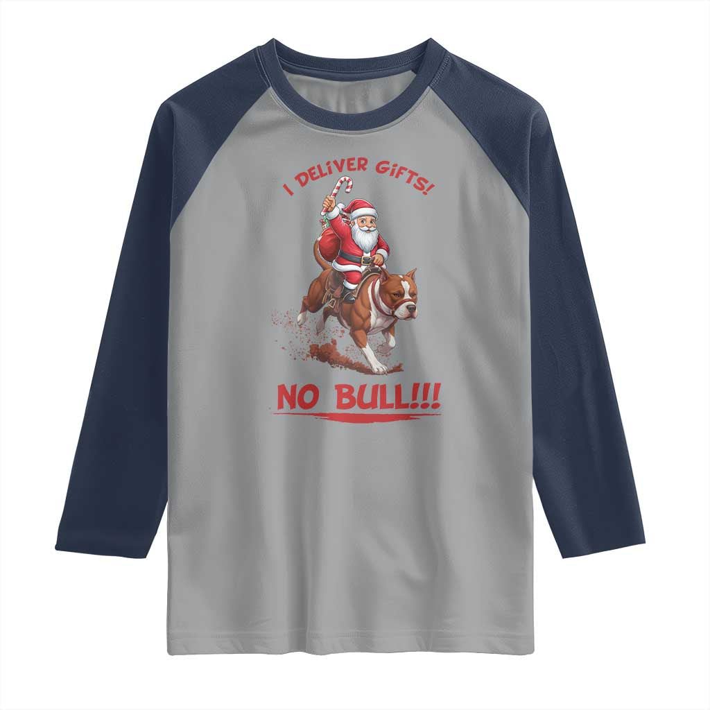 Funny Santa Pitbull Christmas Raglan Shirt I Deliver Gifts No Bull - Wonder Print Shop