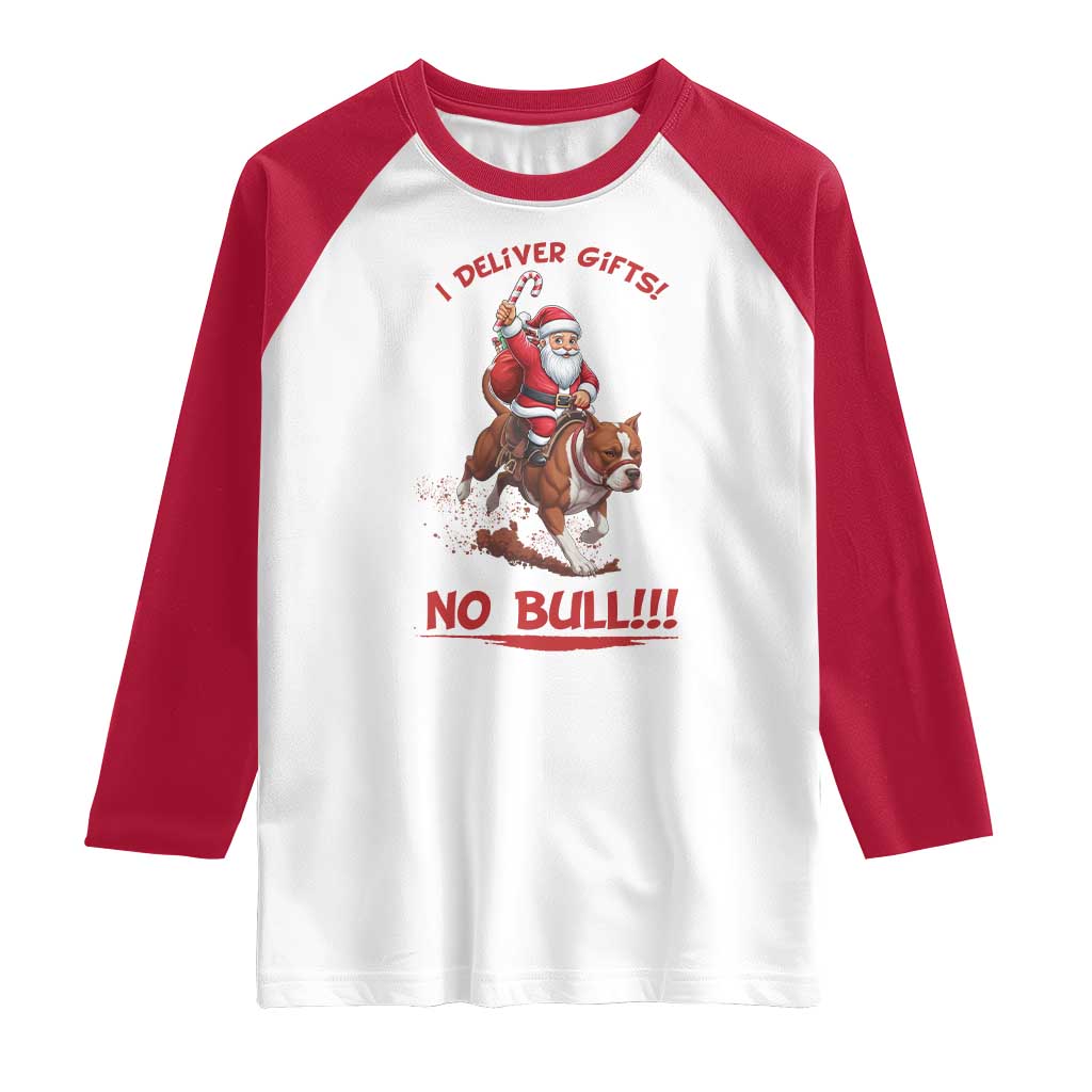 Funny Santa Pitbull Christmas Raglan Shirt I Deliver Gifts No Bull - Wonder Print Shop