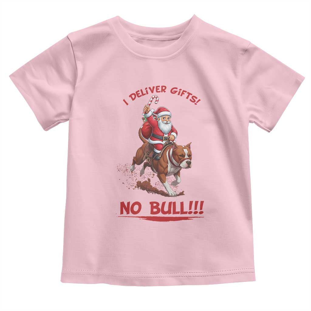 Funny Santa Pitbull Christmas Toddler T Shirt I Deliver Gifts No Bull - Wonder Print Shop