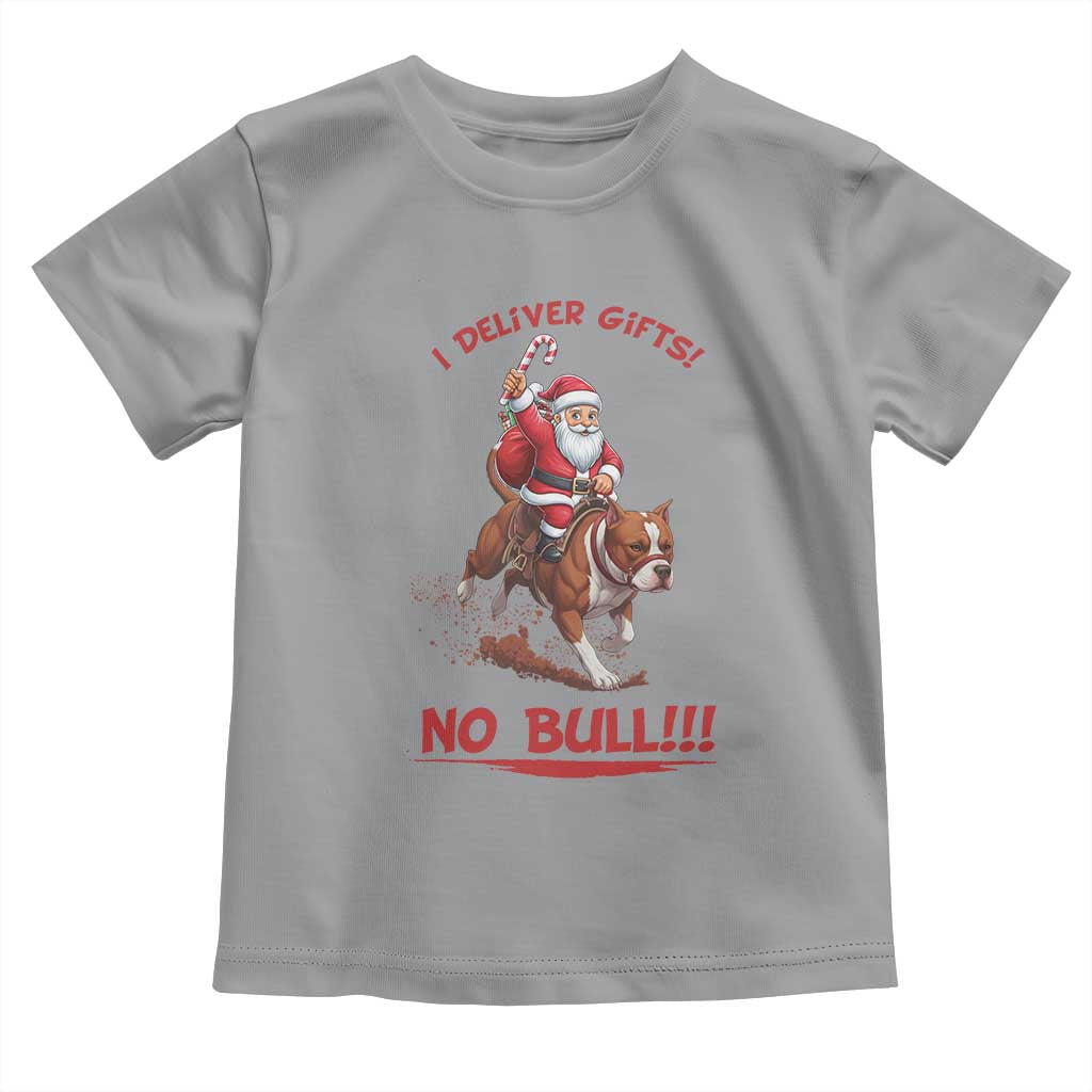 Funny Santa Pitbull Christmas Toddler T Shirt I Deliver Gifts No Bull - Wonder Print Shop