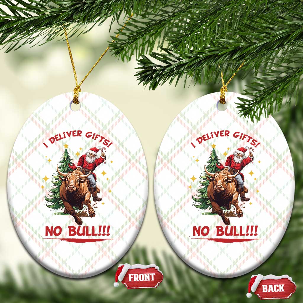 Funny Black Santa Bull Riding Christmas Ceramic Ornament I Deliver Gifts No Bull - Wonder Print Shop