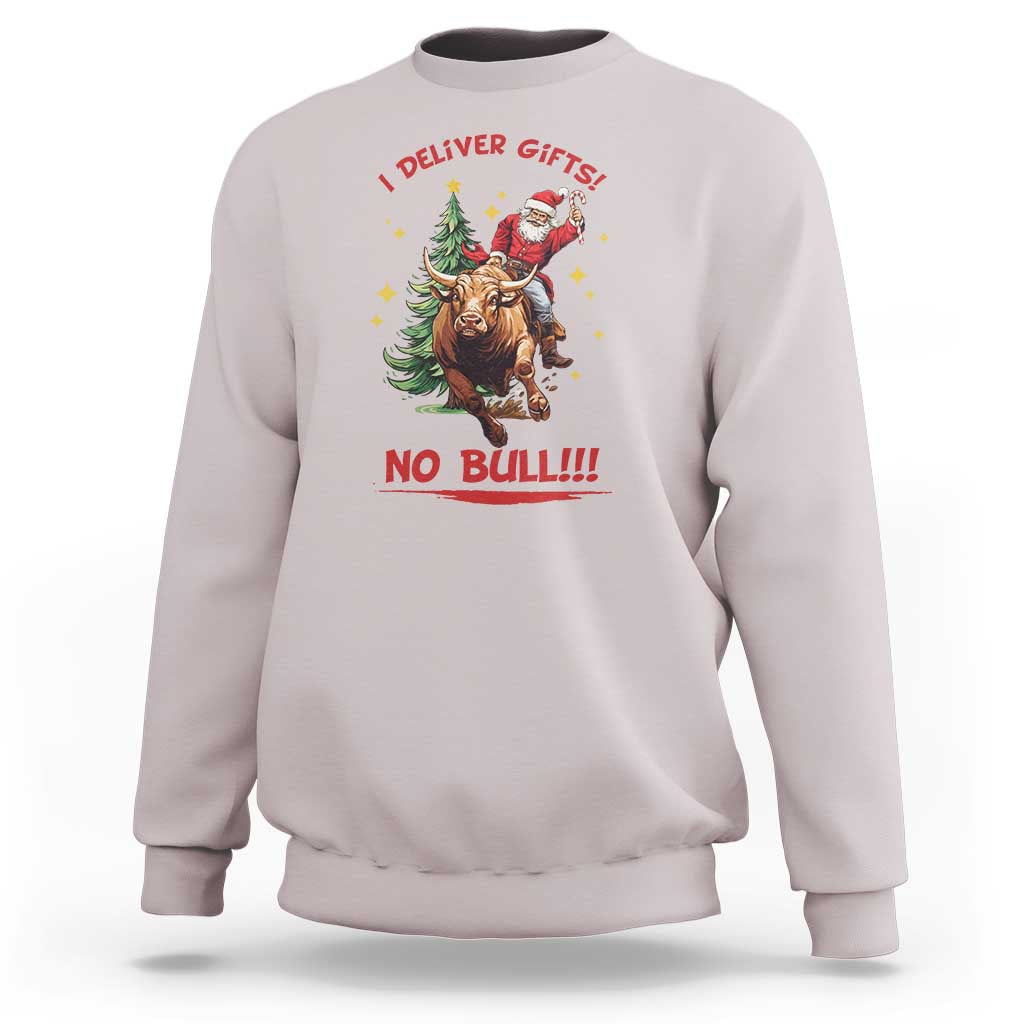 Funny Black Santa Bull Riding Christmas Sweatshirt I Deliver Gifts No Bull - Wonder Print Shop