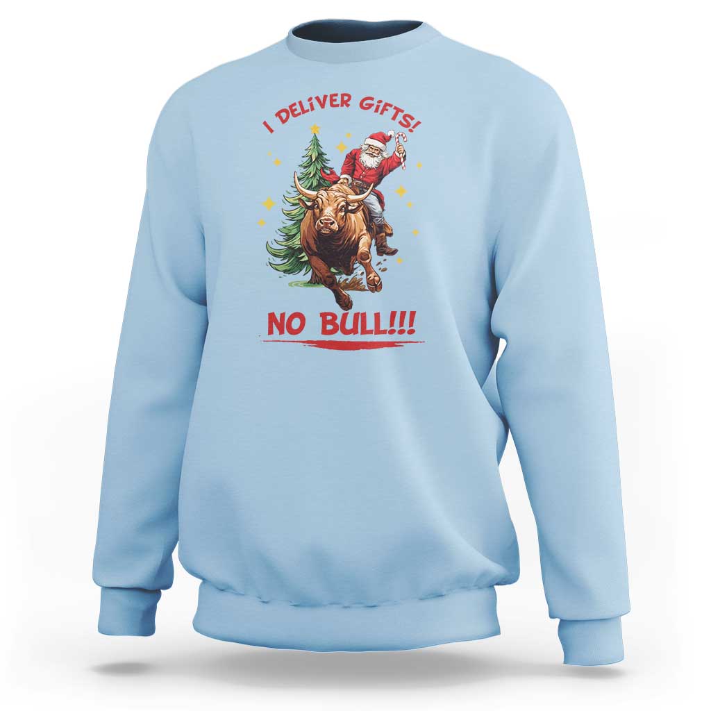 Funny Black Santa Bull Riding Christmas Sweatshirt I Deliver Gifts No Bull - Wonder Print Shop
