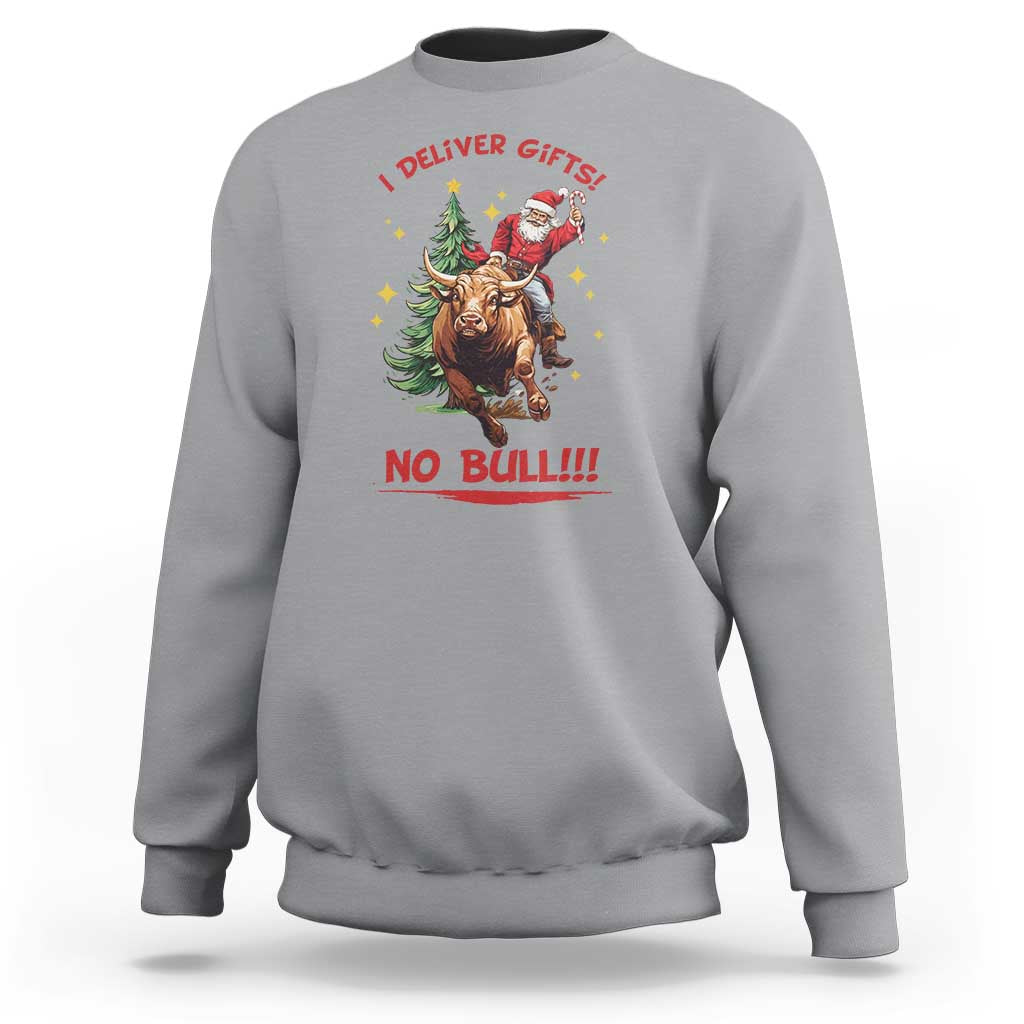 Funny Black Santa Bull Riding Christmas Sweatshirt I Deliver Gifts No Bull - Wonder Print Shop