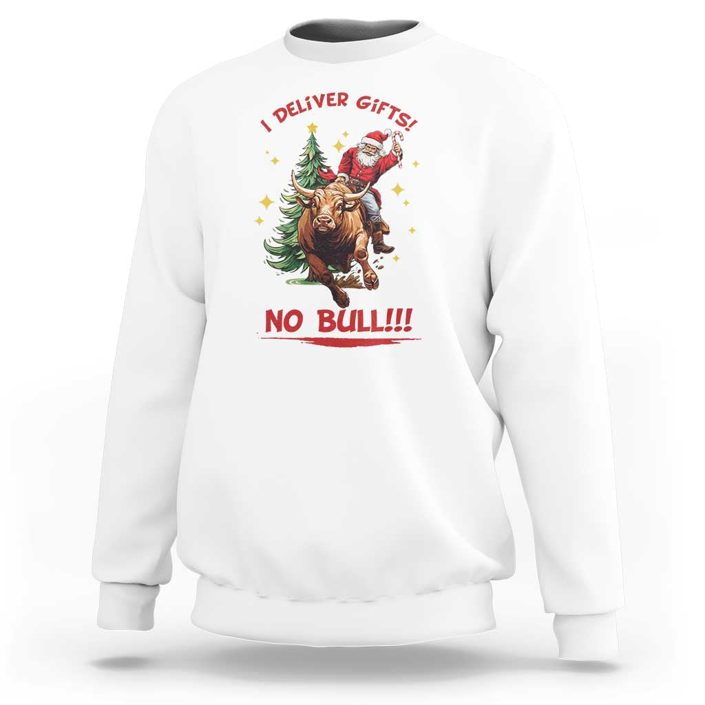 Funny Black Santa Bull Riding Christmas Sweatshirt I Deliver Gifts No Bull - Wonder Print Shop