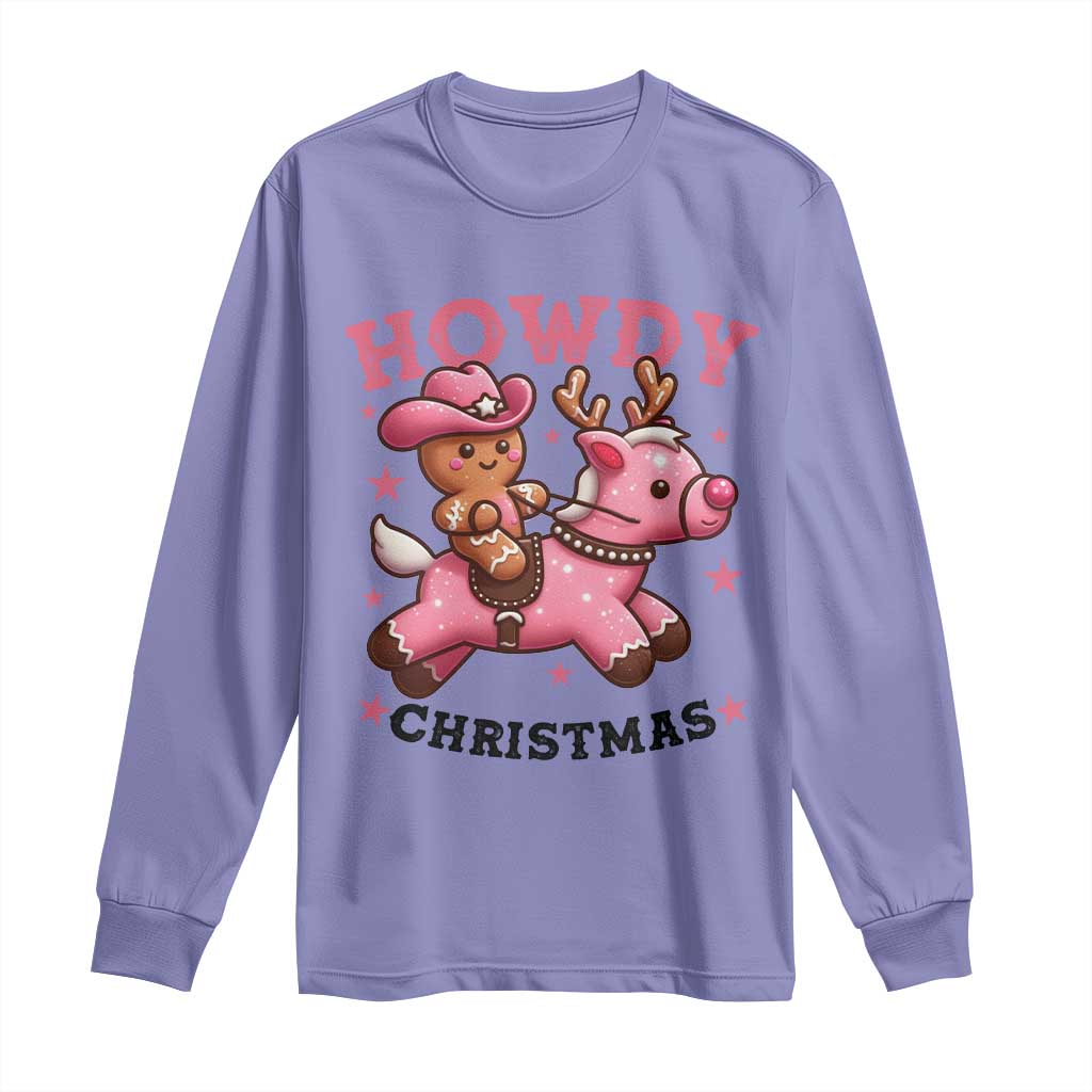 Howdy Christmas Long Sleeve Shirt Funny Gingerbread Cowboy Riding Reindeer Gift For Girl - Wonder Print Shop