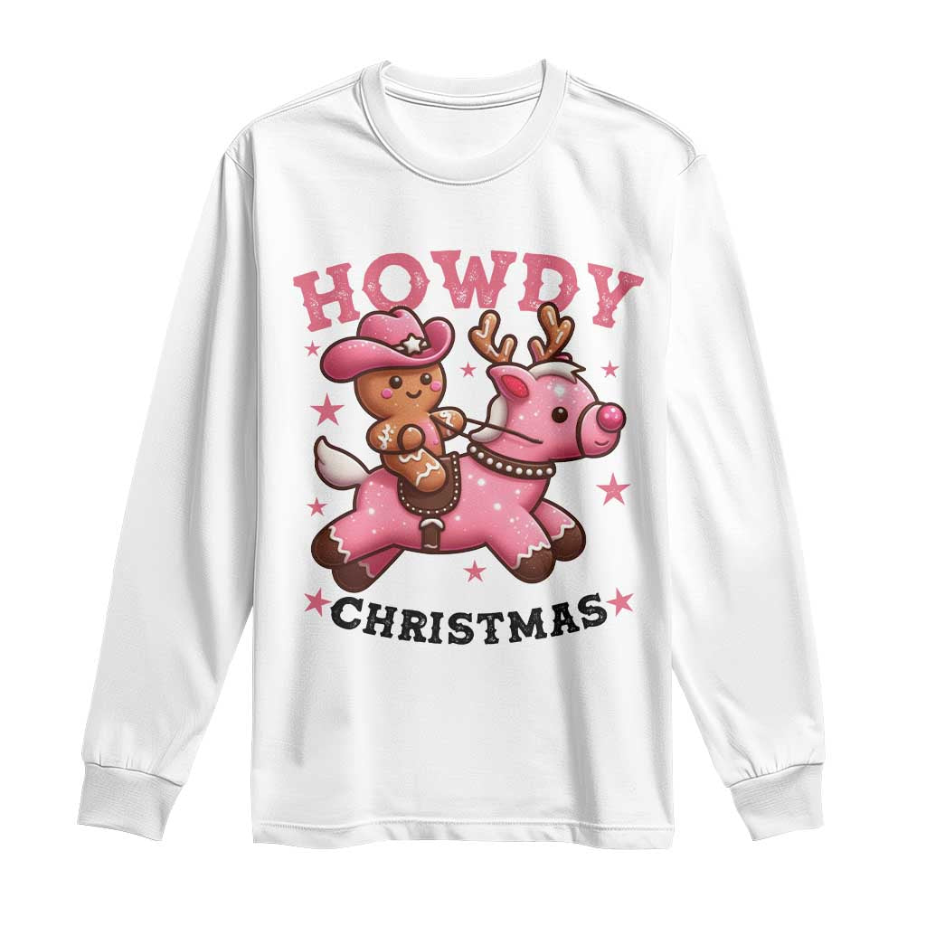Howdy Christmas Long Sleeve Shirt Funny Gingerbread Cowboy Riding Reindeer Gift For Girl - Wonder Print Shop